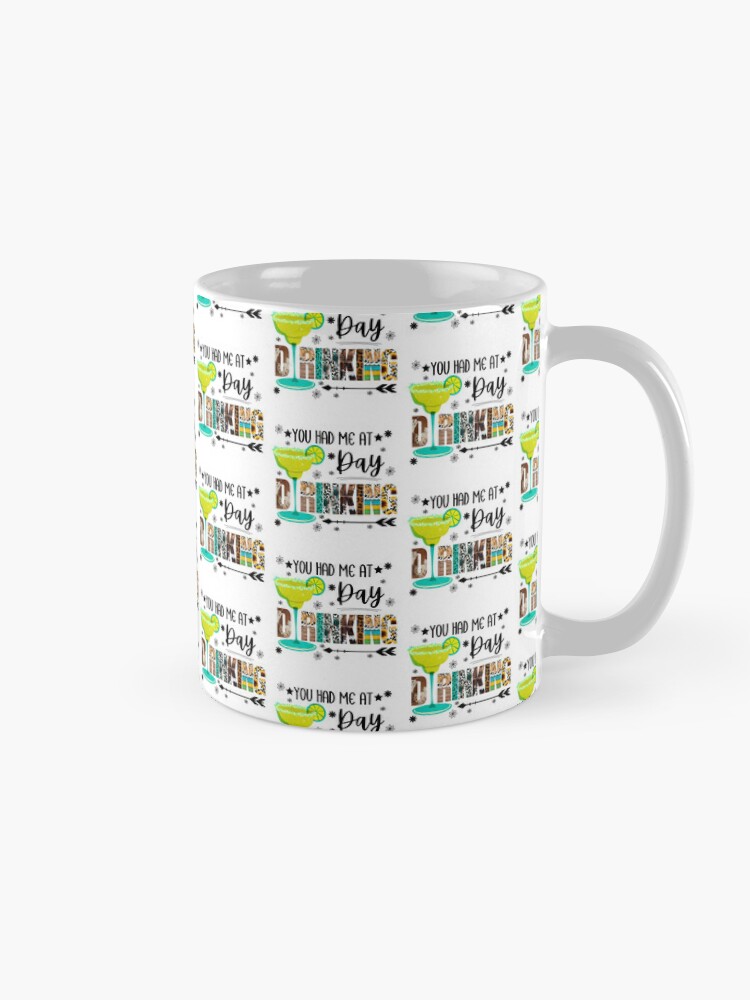 "You Had Me at Day Drinking" Fun and Sassy Design Coffee Mug - www.lacoo.eu