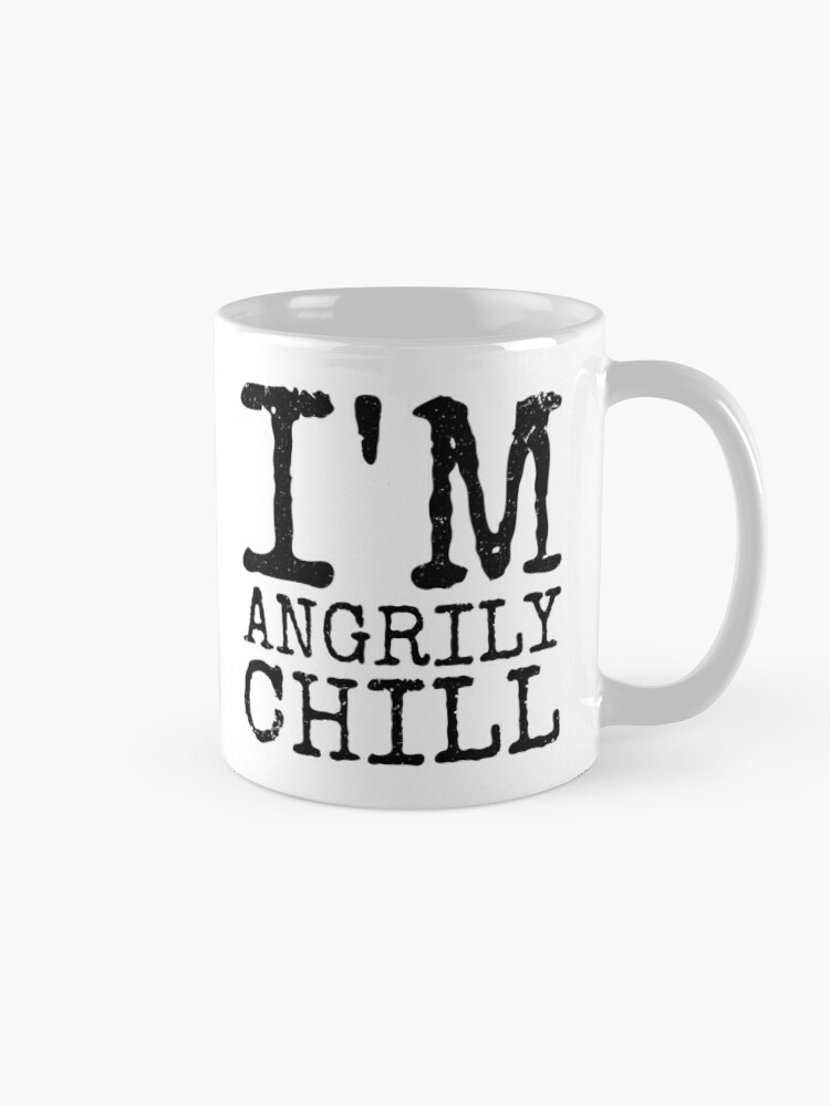 I'm angrily chill for who ordered 5 minutes before we close FUNNY-14 Coffee Mug - www.lacoo.eu