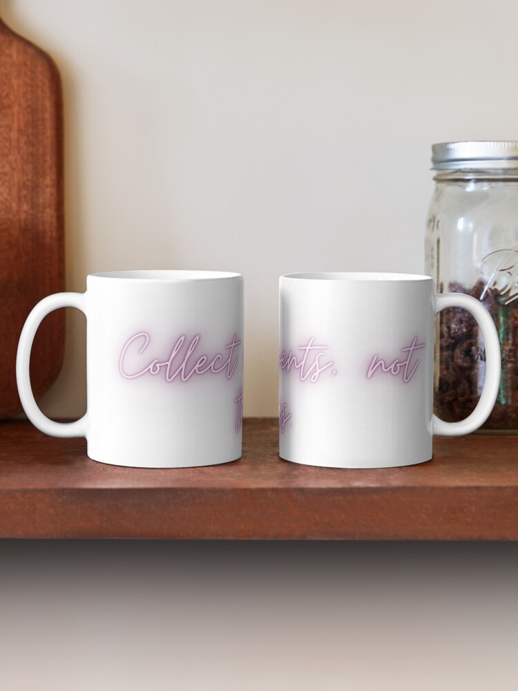 Collect Memories, Not Things Coffee Mug - www.lacoo.eu