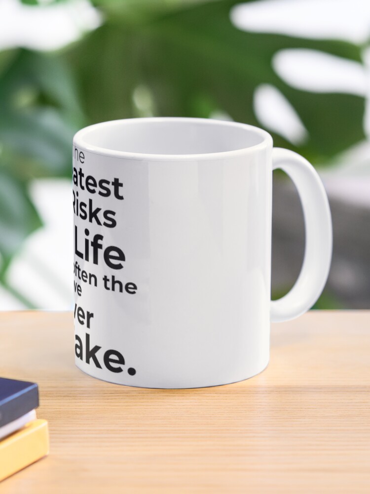 The Greatest Risks in Life" Motivational Quote Design Coffee Mug - www.lacoo.eu
