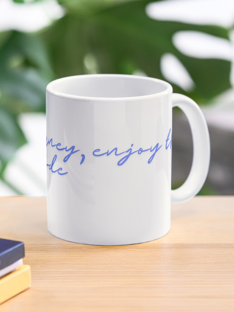 Life is a Journey, Enjoy the Ride Coffee Mug - www.lacoo.eu
