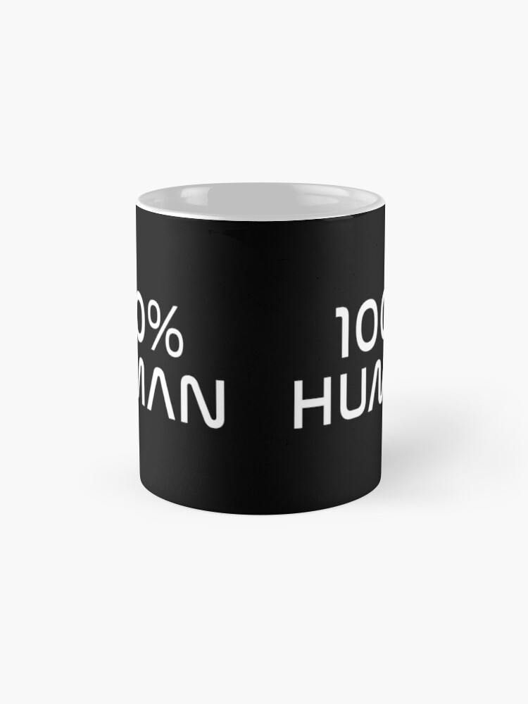 "100% Human - Wear Your Identity Coffee Mug - www.lacoo.eu