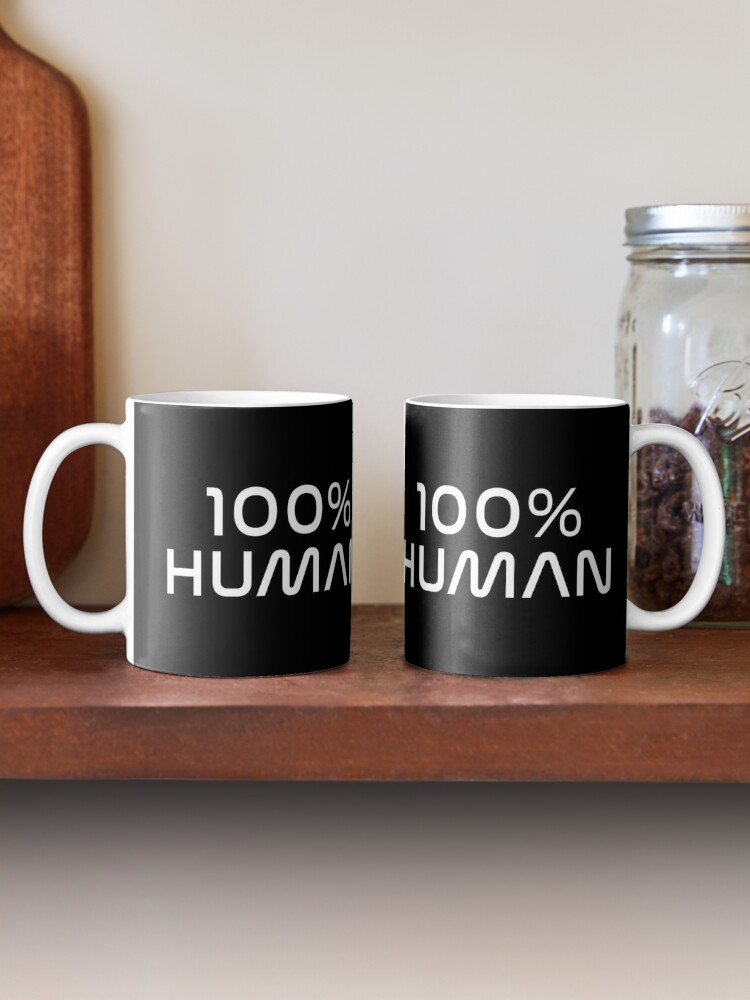 "100% Human - Wear Your Identity Coffee Mug - www.lacoo.eu