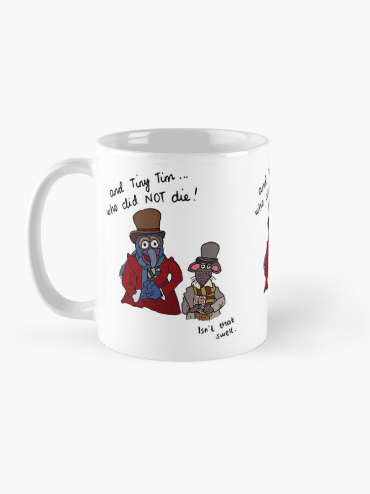 "And Tiny Tim, who did NOT die" - Muppet Christmas Carol Coffee Mug - www.lacoo.eu