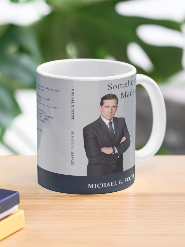 Somehow I Manage - Michael Scott Coffee Mug - Image 5