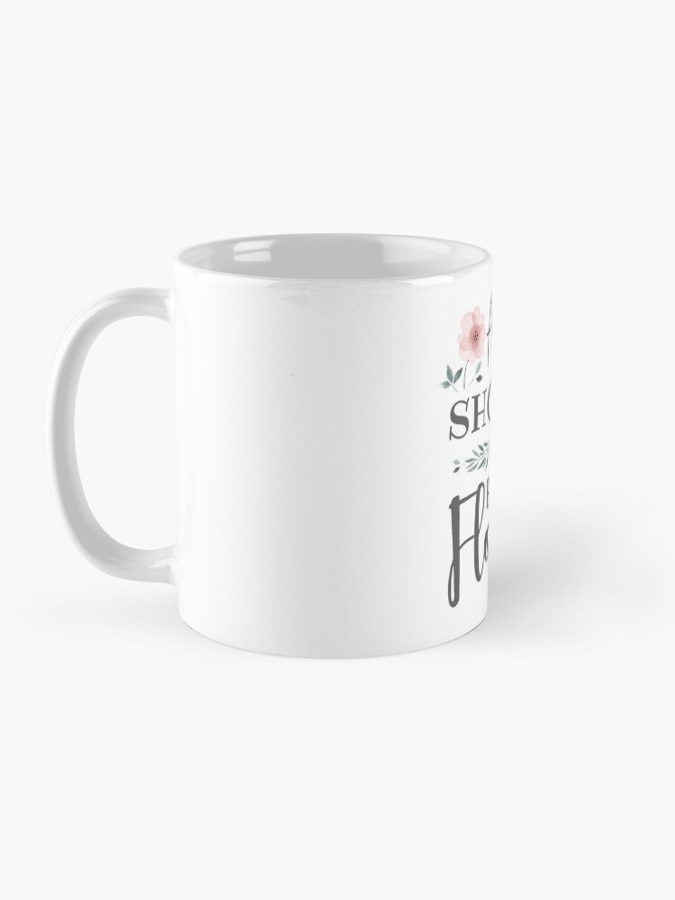 April Showers Bring May Flowers Coffee Mug - Image 3