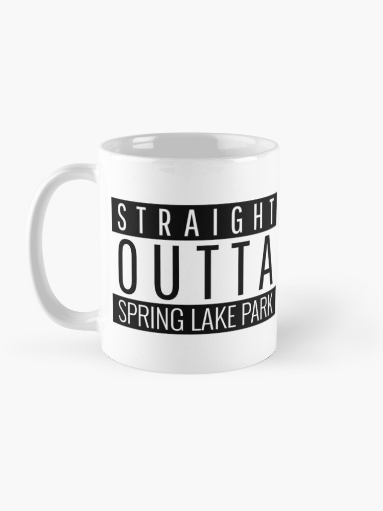Straight Outta Spring Lake Park Minnesota Spring Lake Park MN Coffee Mug - Image 3