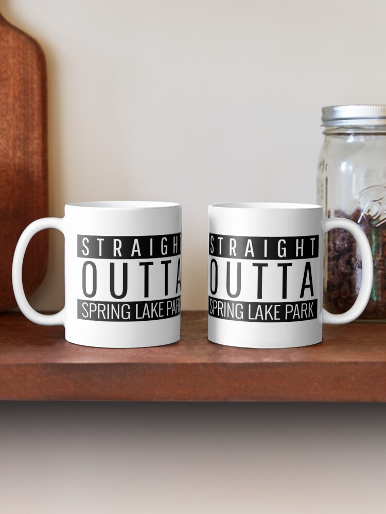 Straight Outta Spring Lake Park Minnesota Spring Lake Park MN Coffee Mug - Image 6