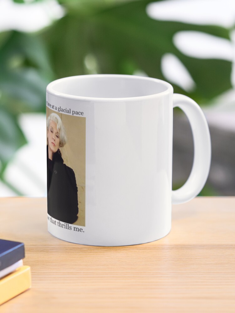 ~ The Devil Wears Prada ~ Miranda Priestly : Glacial Pace Coffee Mug - Image 2